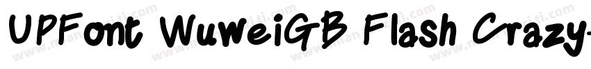 UPFont WuweiGB Flash Crazy字体转换